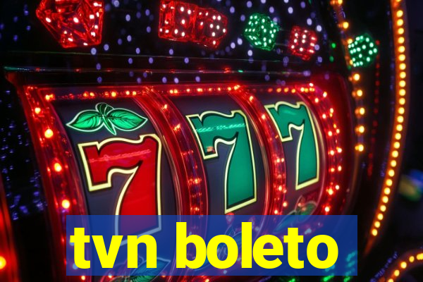 tvn boleto